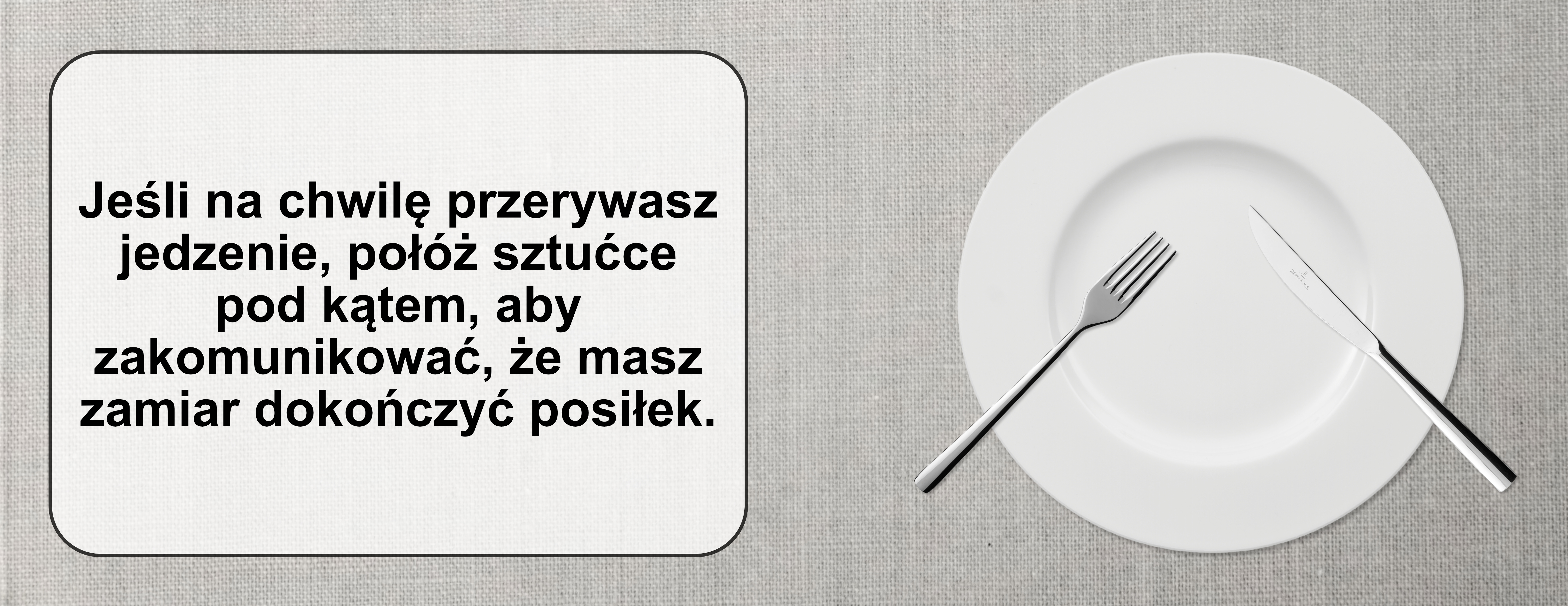 Pauza Jeśli robisz przerwę w jedzeniu, połóż sztućce na godzinie 8 i 16, ale unikaj ich krzyżowania. Jak ułożyć sztućce na talerzu - znaczenie